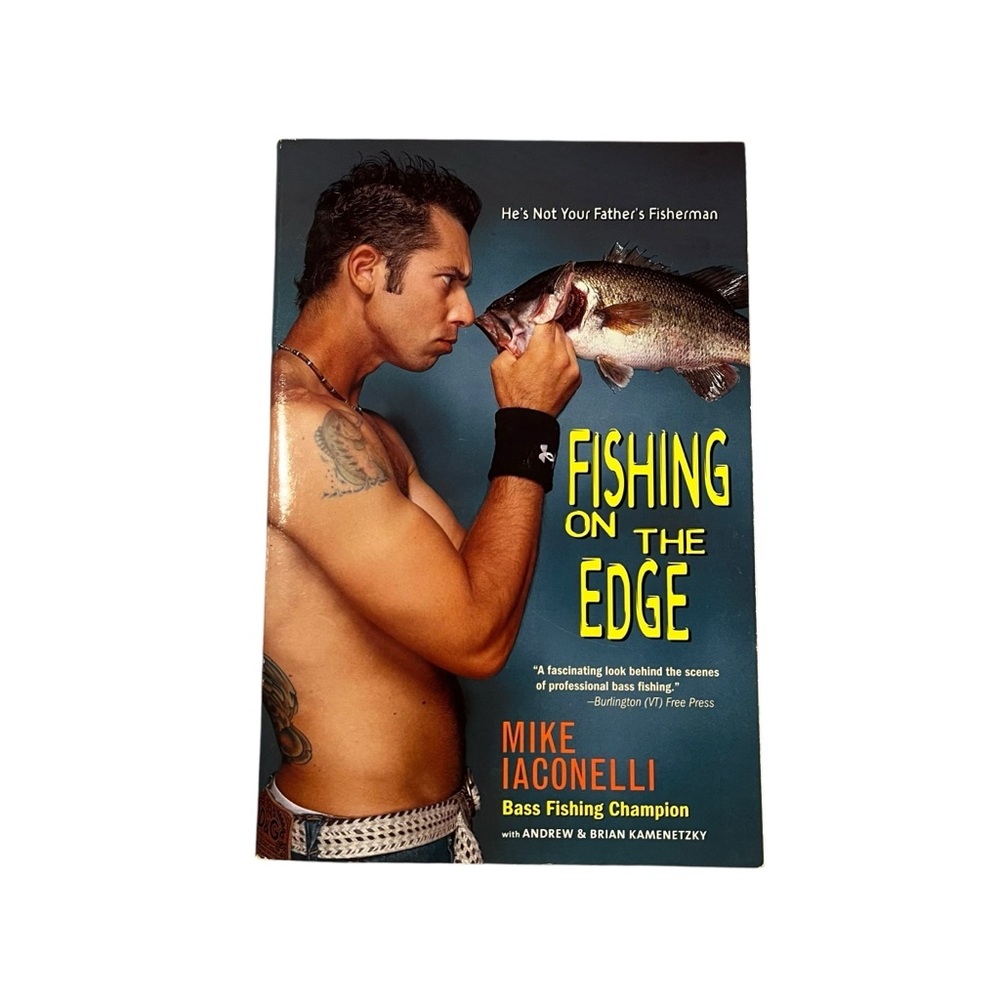 Fishing on the Edge: The Mike Iaconelli Story Bass Fishing Champion‎